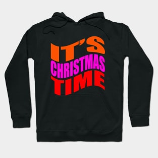 It's Christmas time Hoodie